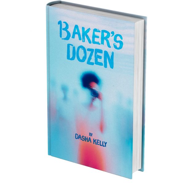 Baker's Dozen by Dasha Kelly - Jaded Ibis Press